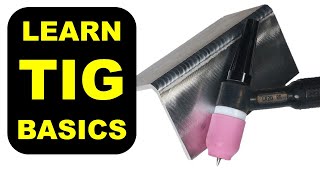 TIG Welding Basics for Beginners [upl. by Tjader]