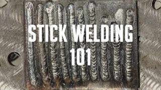 STICK WELDING 101 Getting Started With SMAW [upl. by Wyne]