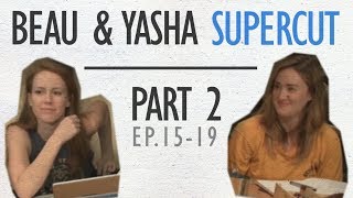 Beau amp Yasha  Supercut  Part 2 Ep 1519 [upl. by Soisanahta]