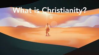 What is Christianity [upl. by Yentihw822]