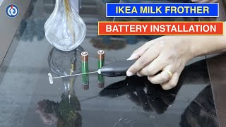 IKEA Milk Frother Battery Installation Procedure [upl. by Hogan]