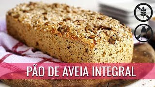 PÃO DE AVEIA INTEGRAL COM OVO [upl. by Roth]