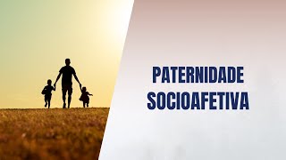 Paternidade socioafetiva [upl. by Nihsfa]