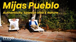 Mijas La Nueva amp Mijas Pueblo  Vlog 006  Authenticity Spanish Vibe amp Nature  Mojo Estates [upl. by Lodovico]