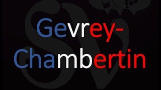 How to Pronounce Gevrey Chambertin French Wine Pronunciation [upl. by Virginie]