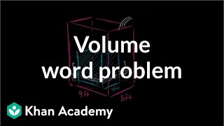 Volume word problem  Measurement  PreAlgebra  Khan Academy [upl. by Amleht]