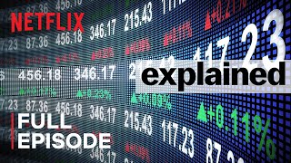 Explained  The Stock Market  FULL EPISODE  Netflix [upl. by Izaak]