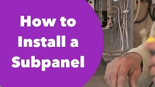 How to Install a Subpanel [upl. by Mandell445]