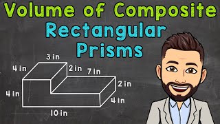 Volume of Composite Rectangular Prisms [upl. by Alidia379]