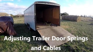 Adjusting Trailer Door Springs and Cables [upl. by Ylatfen]