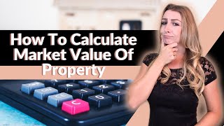 How To Calculate Market Value Of Property [upl. by Nytsud]