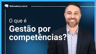 Gestão por Competências  O que é  RH Academy [upl. by Repsac]