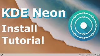 KDE Neon Install Tutorial  Linux Beginners Guide [upl. by Crelin]