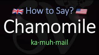 How to Pronounce Chamomile CORRECTLY Meaning amp Pronunciation [upl. by Oag]