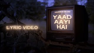 Yasser Desai  Yaad aayi hai Lyric Video [upl. by Minda]