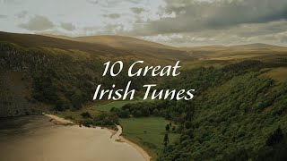 10 Great Irish Tunes  Traditional amp Modern Favorites [upl. by Okomot]