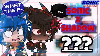 Sonic X Shadow  Gacha  Sonic The Hedgehog [upl. by Tinor913]